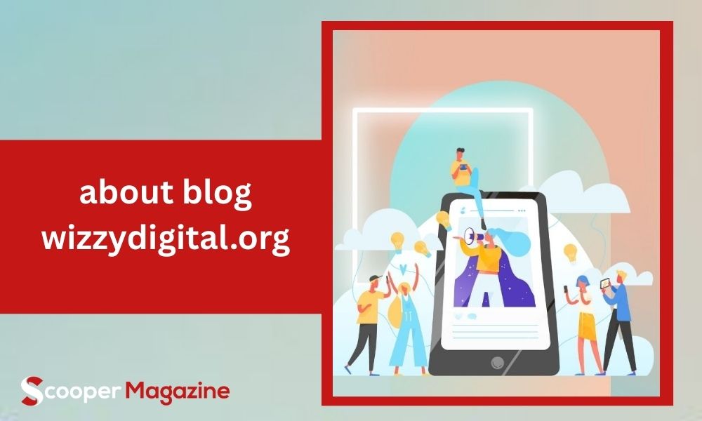 about blog wizzydigital.org