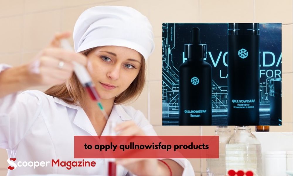 to apply qullnowisfap products